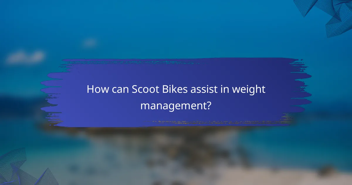 How can Scoot Bikes assist in weight management?