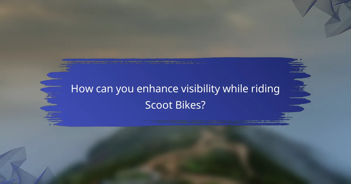 How can you enhance visibility while riding Scoot Bikes?