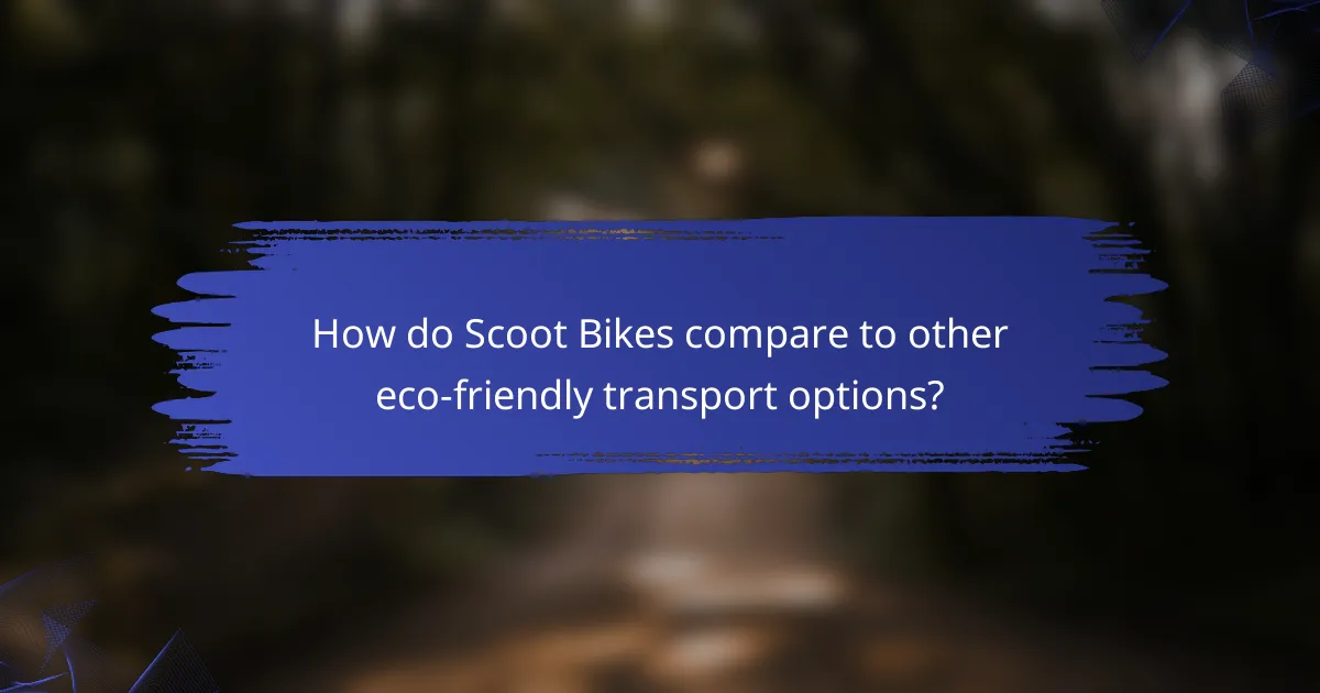 How do Scoot Bikes compare to other eco-friendly transport options?