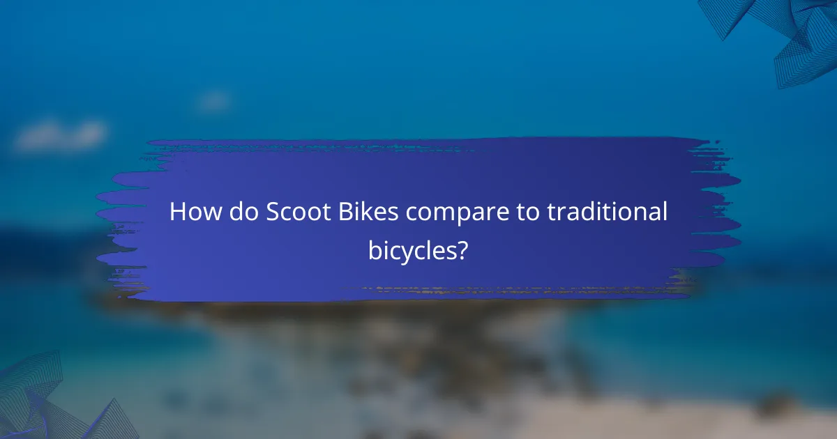 How do Scoot Bikes compare to traditional bicycles?