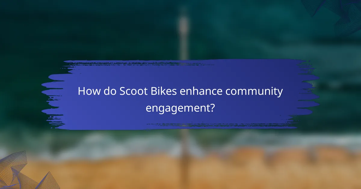 How do Scoot Bikes enhance community engagement?