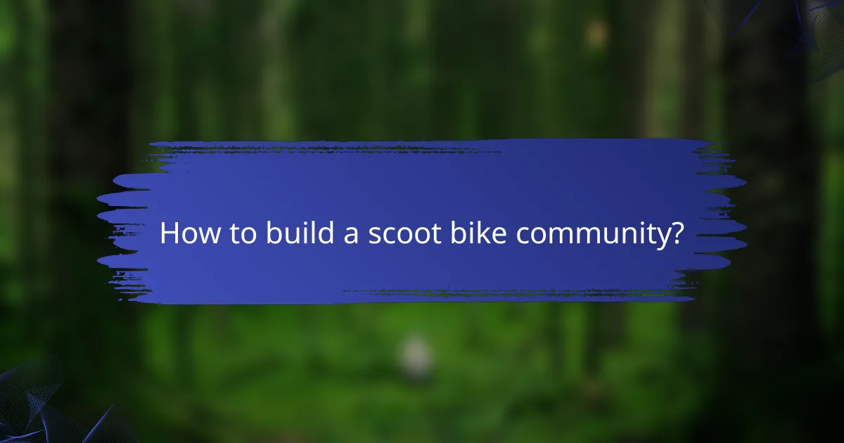 How to build a scoot bike community?