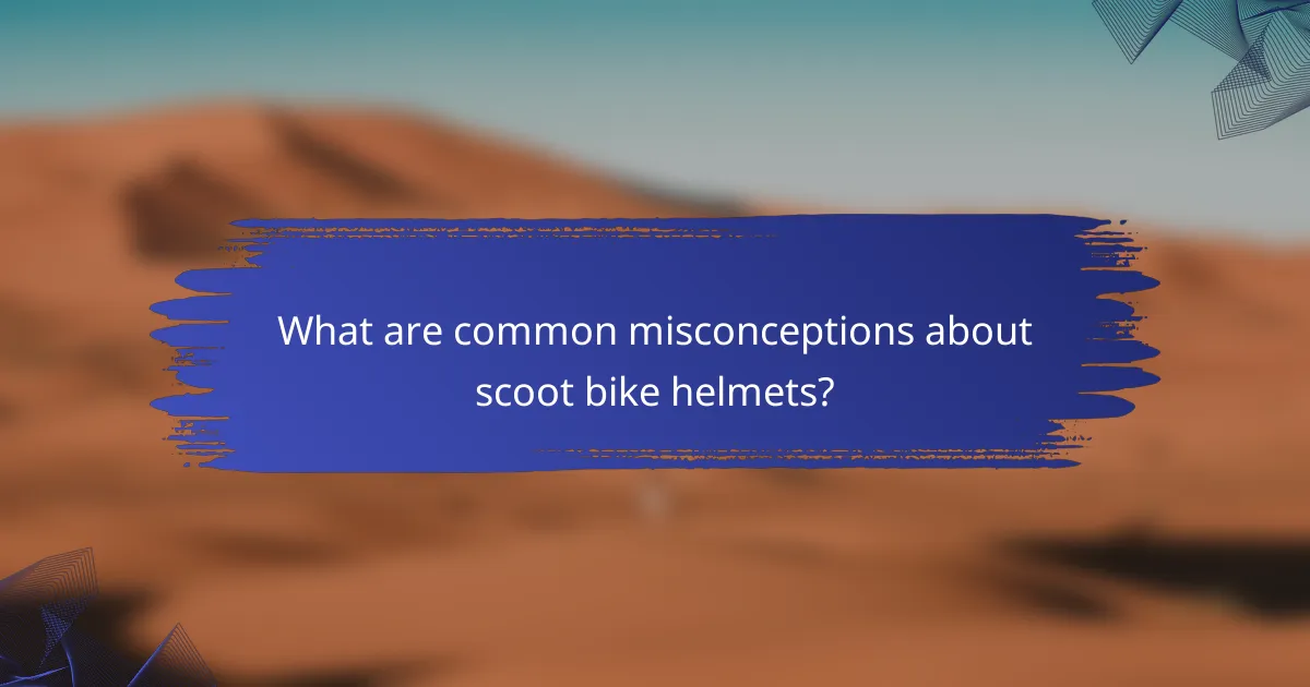 What are common misconceptions about scoot bike helmets?