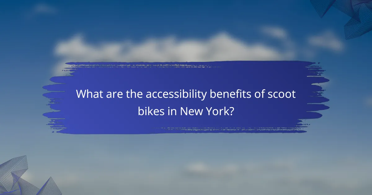 What are the accessibility benefits of scoot bikes in New York?