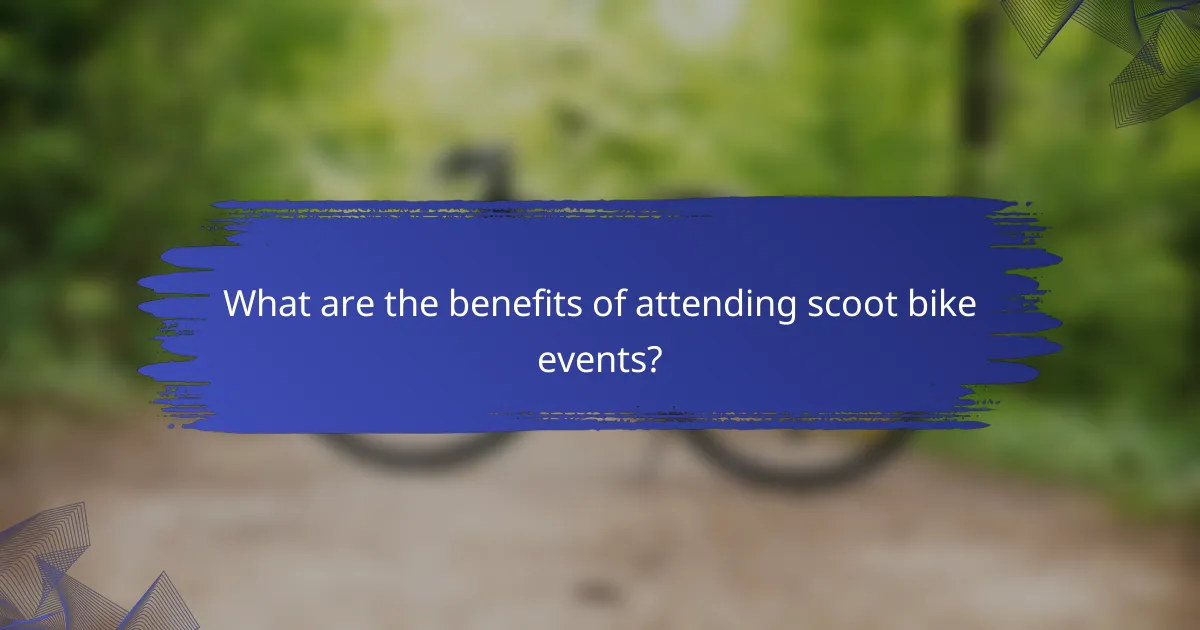 What are the benefits of attending scoot bike events?