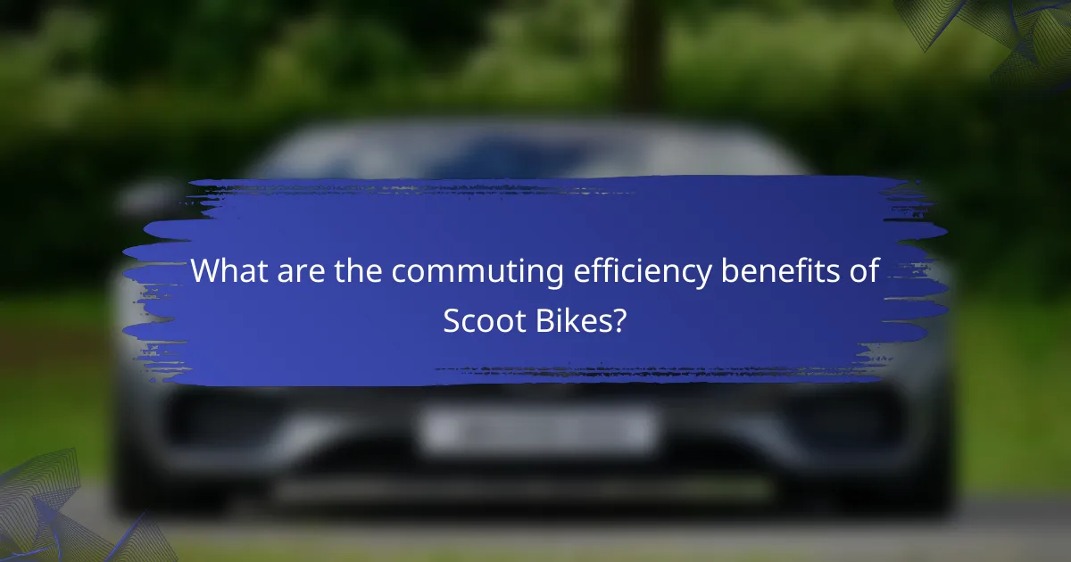 What are the commuting efficiency benefits of Scoot Bikes?