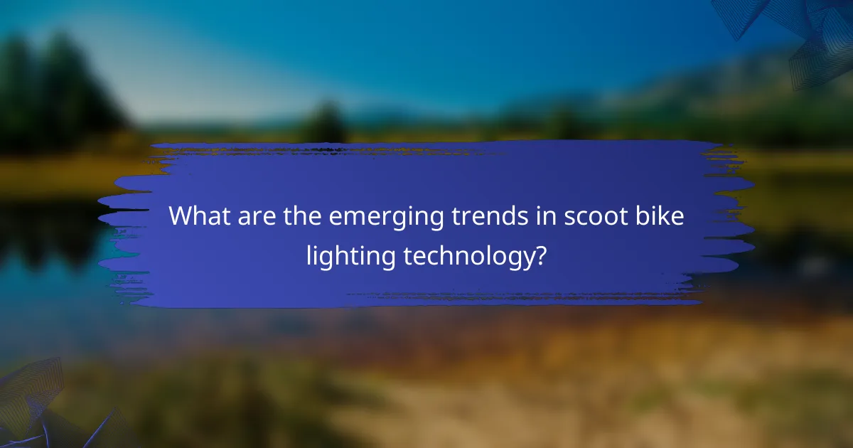 What are the emerging trends in scoot bike lighting technology?