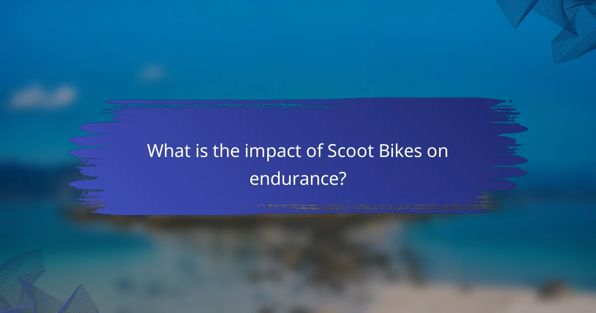 What is the impact of Scoot Bikes on endurance?